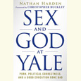 耶鲁大学的性与上帝:色情、政治正确和良好教育的堕落